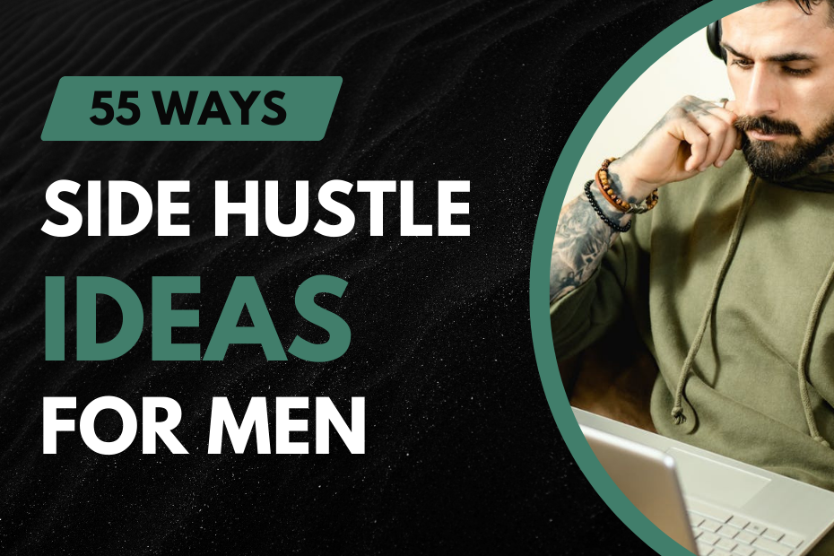 Side Hustle Ideas for Men